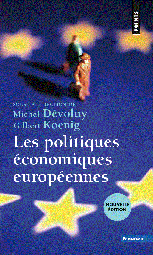 Les politiques économiques européennes, Editions du Seuil, 2015