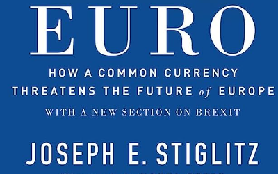 Stiglitz 2016 : Un regard intransigeant sur l'euro