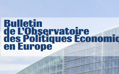 Appel à contributions pour le Bulletin de l'Observatoire des politiques économiques en Europe